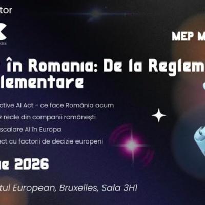 Implementarea AI Act, între reglementare și competitivitate: România deschide dialogul european