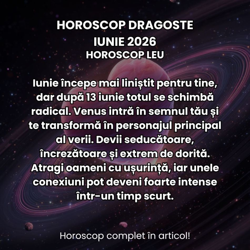 Horoscop dragoste iunie 2026: Prima lună de vară nu duce lipsă de magie romantică. Multe zodii trăiesc povești de neuitat
