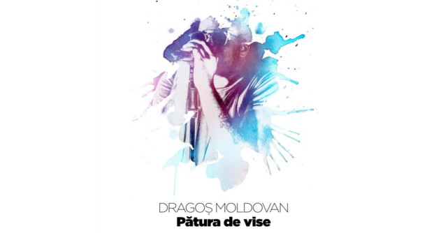 Dragos Moldovan lanseaza piesa Patura de vise