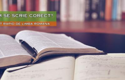 Cum se scrie corect? Test rapid de limba romana