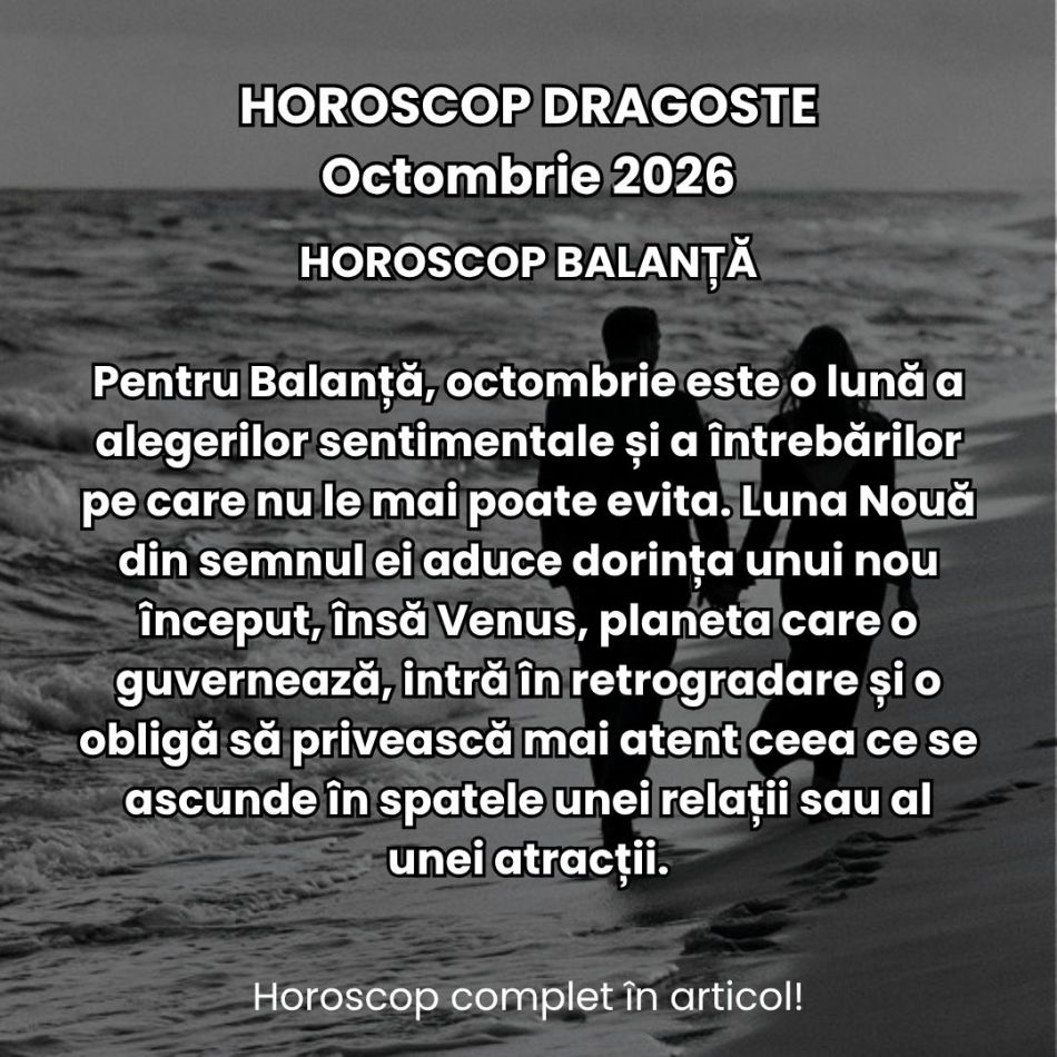 Horoscop dragoste octombrie 2026: Întoarcerea foștilor parteneri, discuții neterminate, resentimente și dorințe reprimate