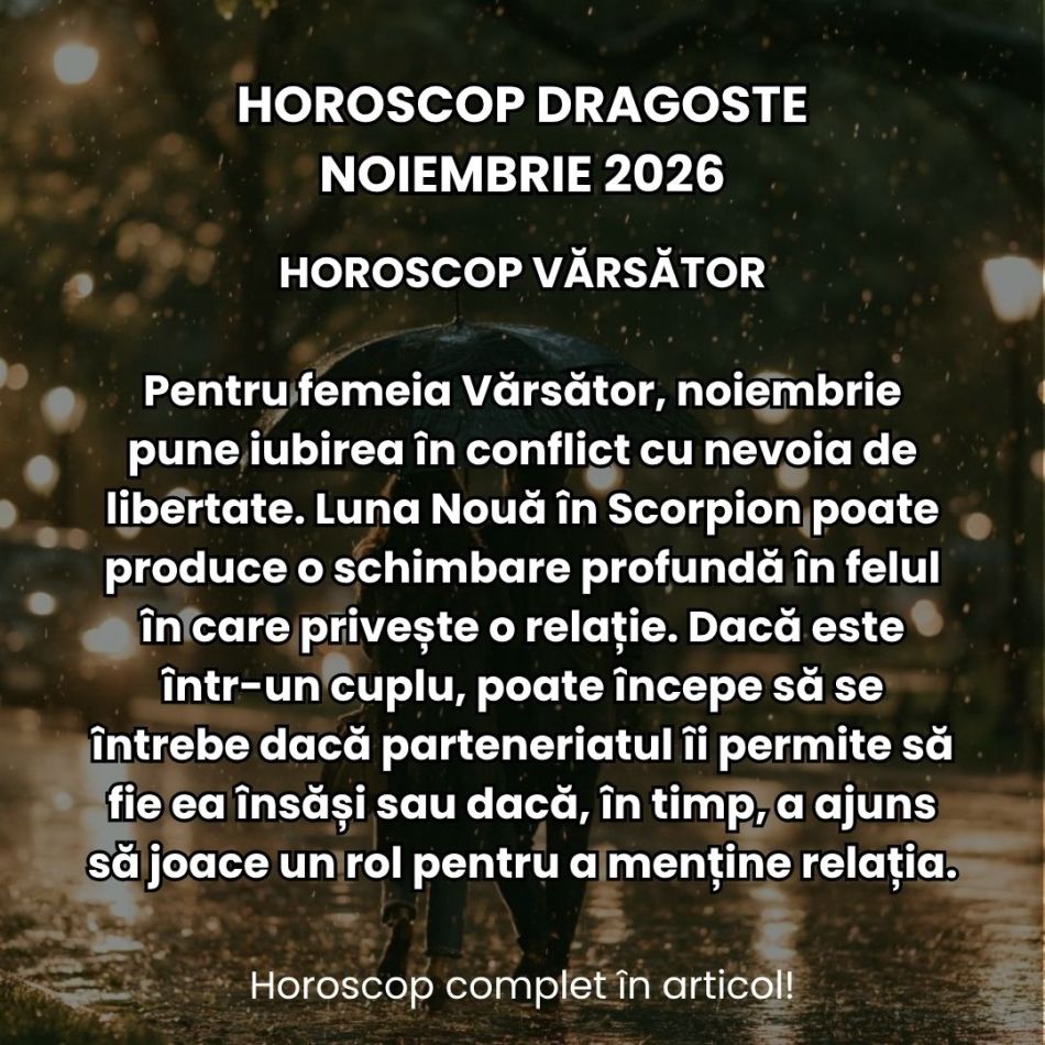 Horoscop dragoste noiembrie 2026: Apar primele semne de claritate în dragoste! Întrebările primesc răspuns, iar pasiunea crește