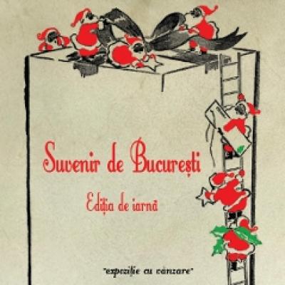 Suvenir de Bucuresti: editia de iarna