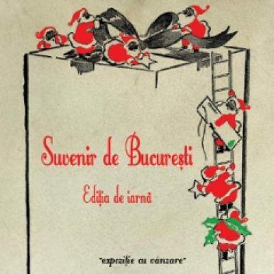 Suvenir de Bucuresti: editia de iarna