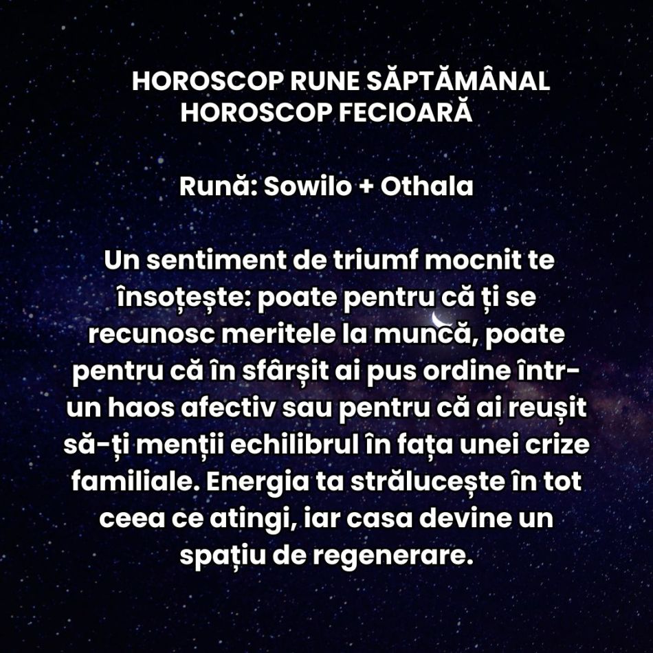 Horoscop Rune săptămâna 18-24 august 2025: Ne pregătim să începem un nou sezon al sufletului. Curățăm precis și reașezăm tot 