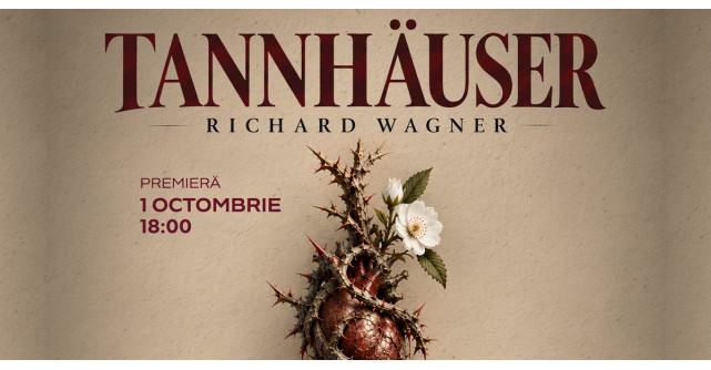 Premiera „Tannhäuser” de Wagner sub conducerea muzicală a lui Cristian Mandeal deschide stagiunea 2026-2027 la Opera Națională 