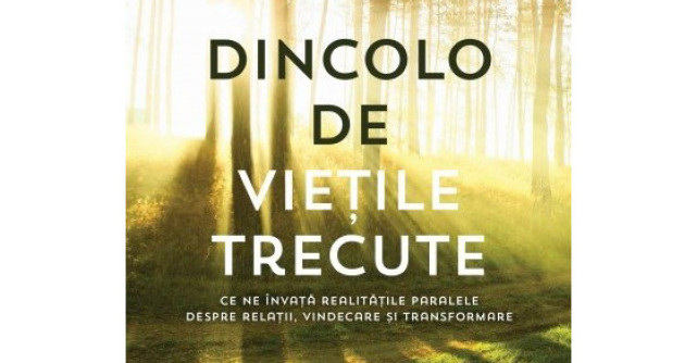 Dincolo de vietile trecute