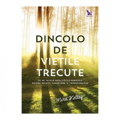 Dincolo de vietile trecute
