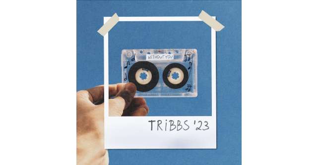 TRIBBS aduce în playlisturi Without You