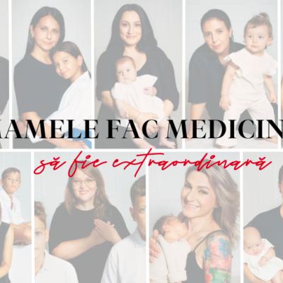 “Mamele fac medicina să fie extraordinară”, campania de recunoaștere a superputerii mamelor din România