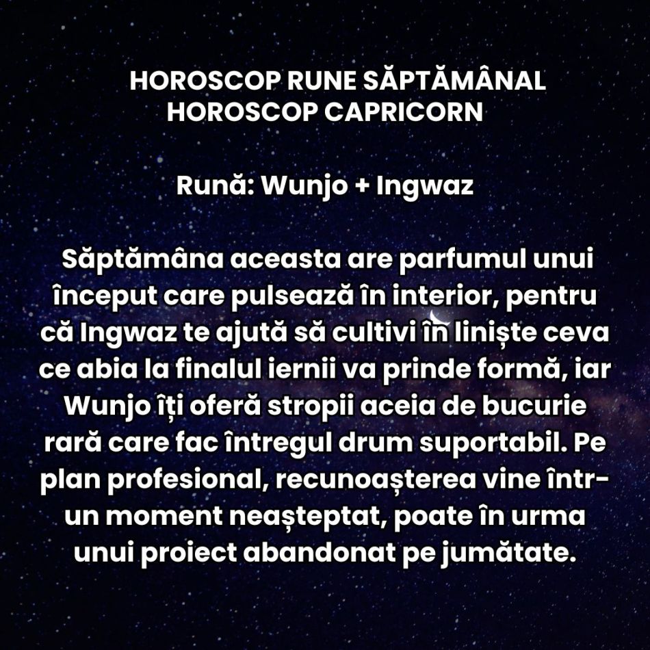 Horoscop Rune săptămâna 5-11 ianuarie 2026: Energia Capricornului atinge cote maxime – hotărâre, succes și angajament 