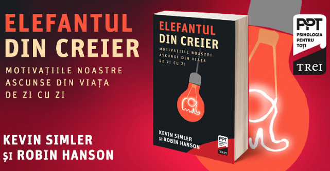 Elefantul din creier, despre autoamăgirea strategică în dezvoltarea motivațiilor umane