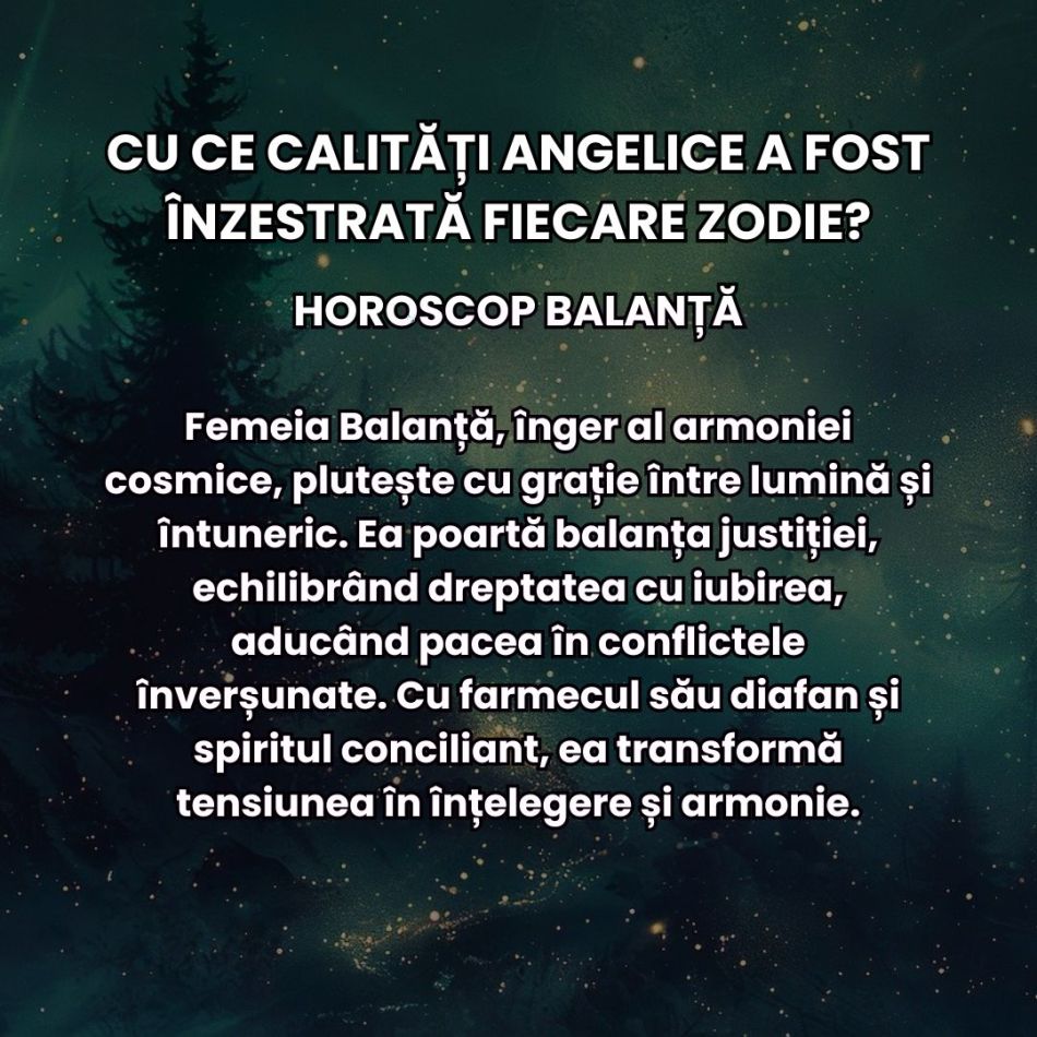 Horoscopul binecuvântărilor divine: Cu ce calități angelice a fost înzestrată zodia ta?