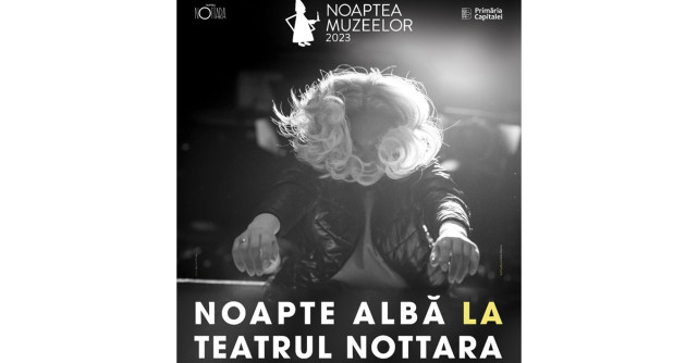  Teatrul Nottara participă pentru prima dată la Noaptea Muzeelor