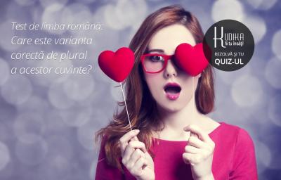 Test de limba romana: Care este varianta corecta de plural a acestor cuvinte?