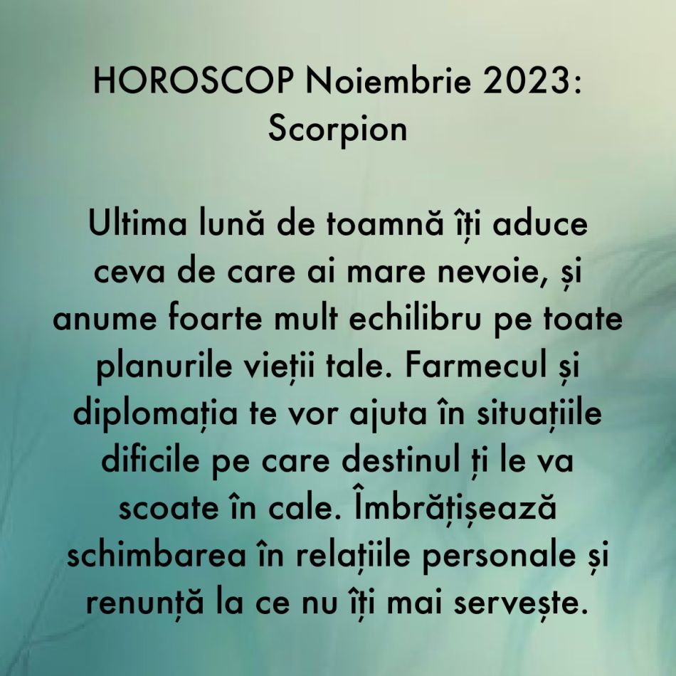 Horoscop noiembrie 2023: Ultima lună de toamnă deschide uși nebănuite pentru toate zodiile. Liniștea ne inundă sufletele