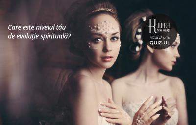 Care este nivelul tau de evolutie spirituala?