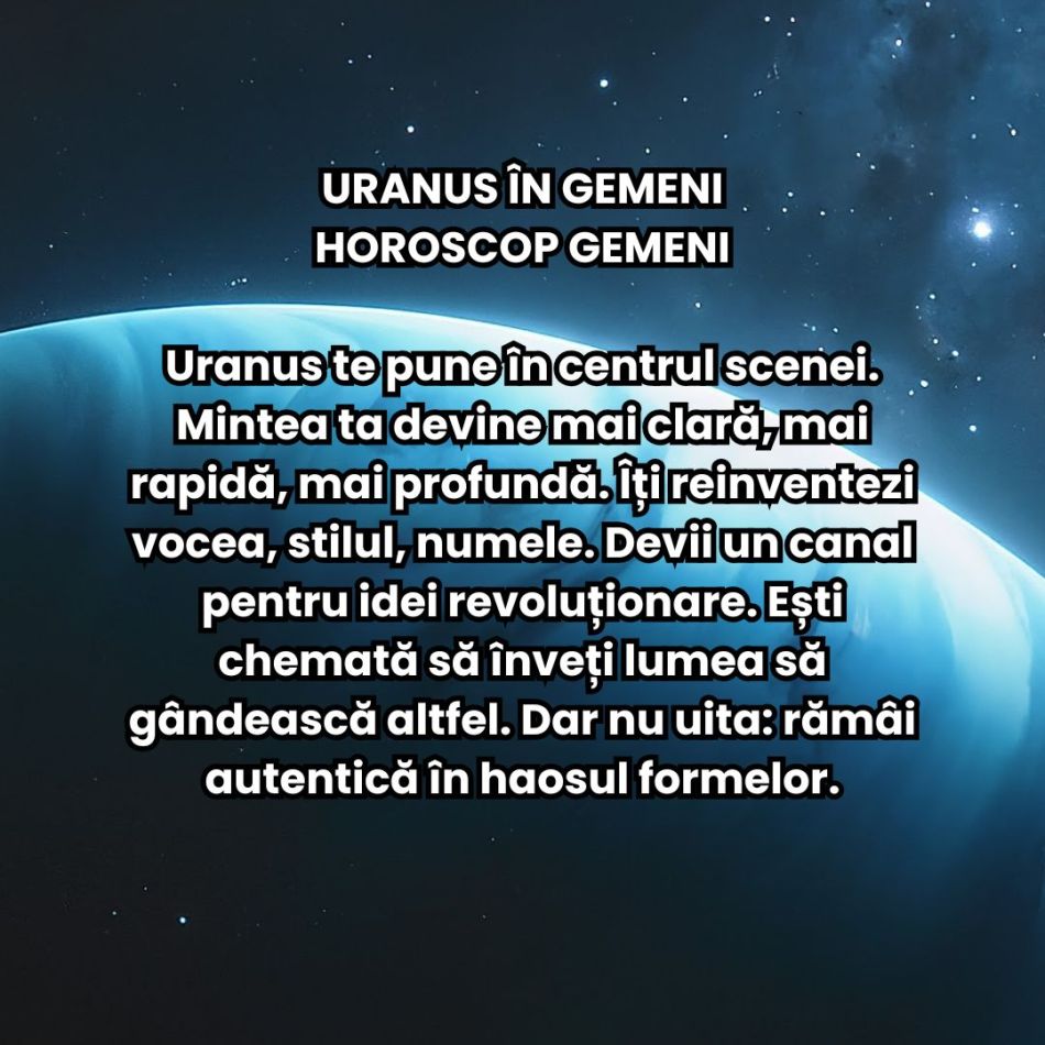 Uranus în Gemeni (2025–2033) aduce revoluția minții + renașterea comunicării. Tot ce am gândit și am crezut până acum se schimbă