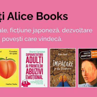 Thrillere virale, dezvoltare personală și povești care vindecă. Vara aceasta se citește Alice Books!