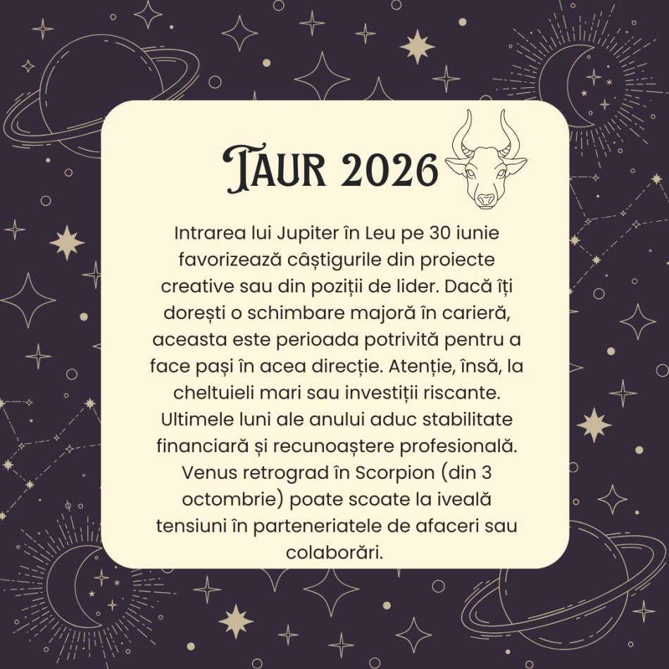 Horoscop TAUR 2026 – Ștergi barierele dintre dorință și realitate și scapi de obstacolele autoimpuse 