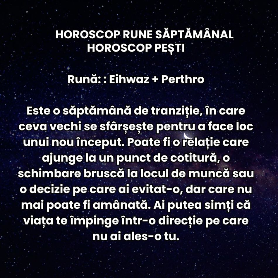 Horoscop Rune săptămâna 28 aprilie-4 mai 2025: Între stabilitate și risc, avem curajul să alegem ce e mai bun pentru noi?