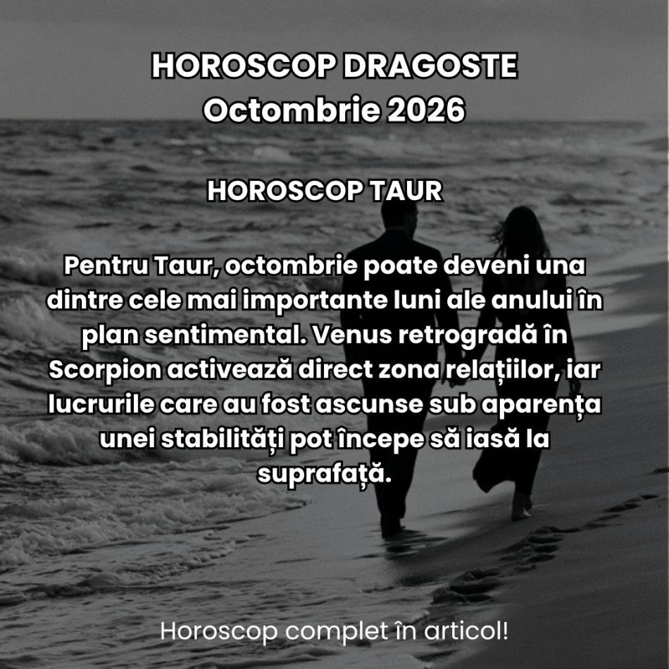 Horoscop dragoste octombrie 2026: Întoarcerea foștilor parteneri, discuții neterminate, resentimente și dorințe reprimate