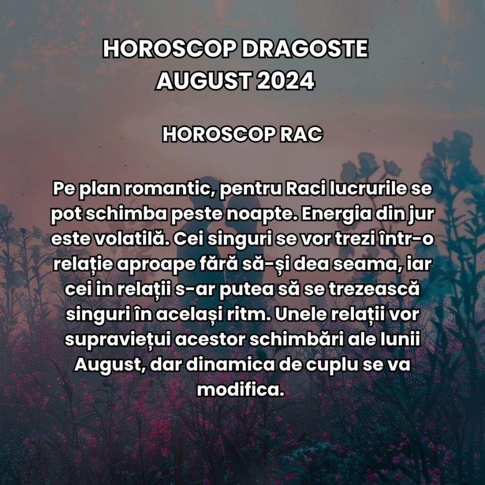 Horoscop Dragoste August 2024: Freamătul cosmic poate aduce o serie de frământări sentimentale care ne vor da o nouă direcție 