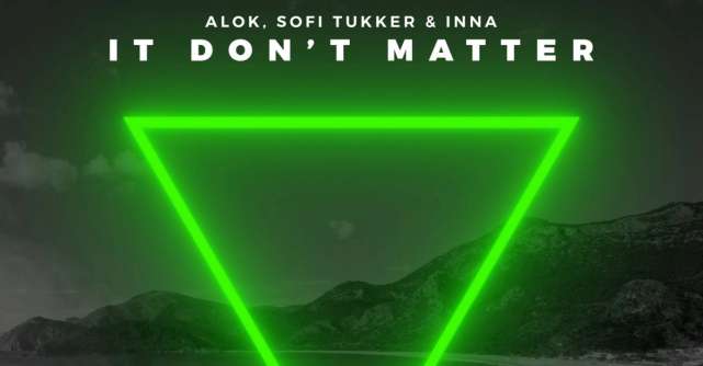 INNA - super colaborare internațională cu Alok și Sofi Tukker pentru piesa ”It Don’t Matter” exclusiv pe Spotify