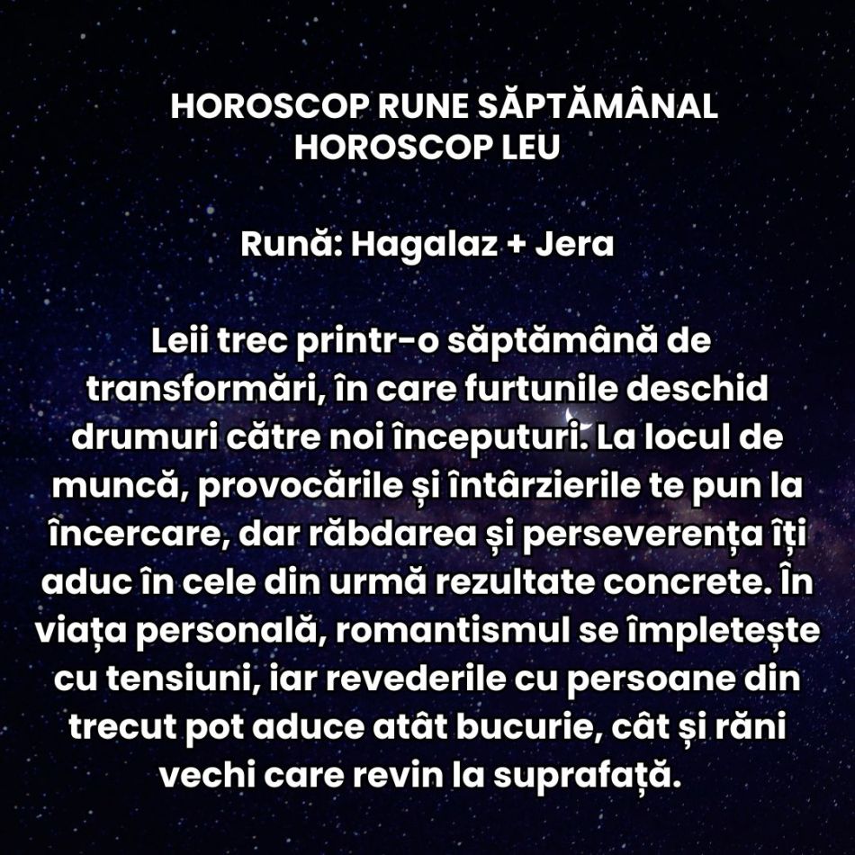 Horoscop Rune săptămâna 20-26 octombrie 2025: Cerem dreptate, armonie și compasiune! Instinctul ne conduce spre eliberare!