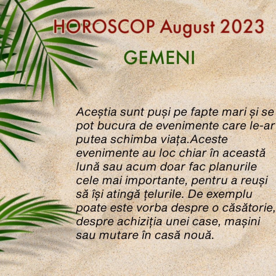 HOROSCOP August 2023: întâlnim provocări mari, dar primim NOROC cu carul