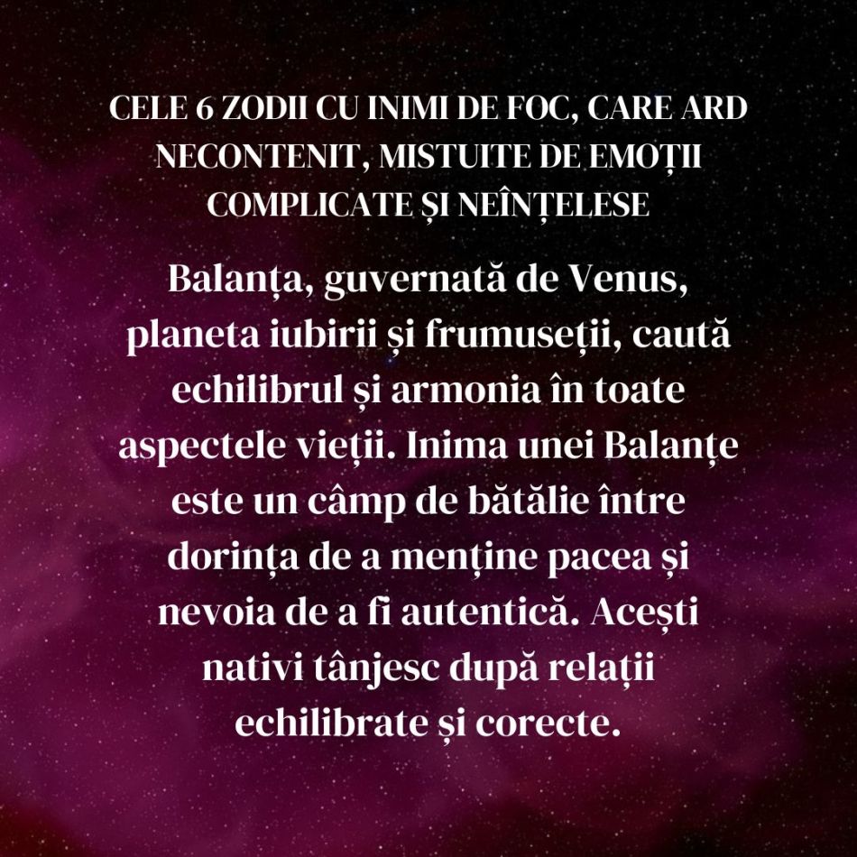 Cele 6 zodii cu inimi de foc, care ard necontenit, mistuite de emoții complicate și neînțelese