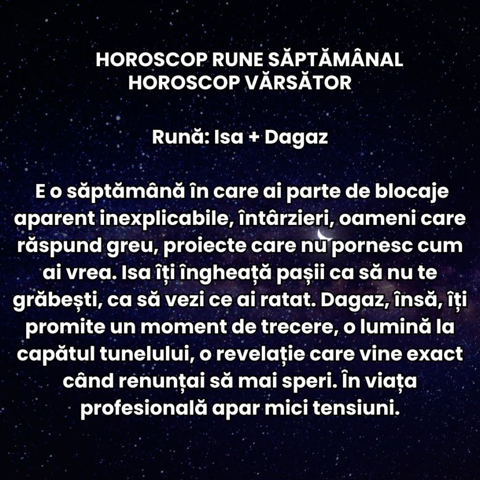 Horoscop Rune săptămâna 19-25 ianuarie 2026: Pare că accelerăm rapid spre progres, dar ne lovim de blocaje inexplicabile 