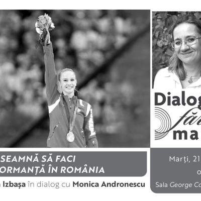 Campioana olimpică Sandra Izbașa vine la Dialoguri fără mască