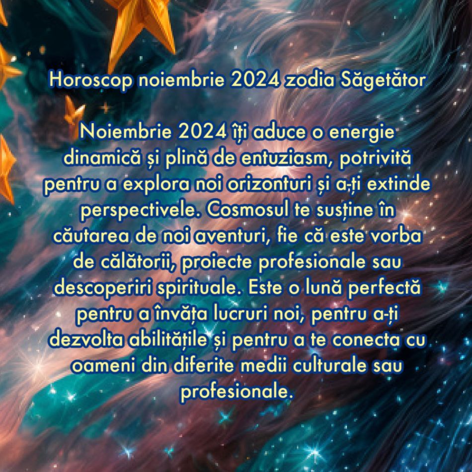 Horoscop noiembrie 2024: Cosmosul și Divinitatea își unesc forțele pentru noi. Ne este deschisă calea către fericire