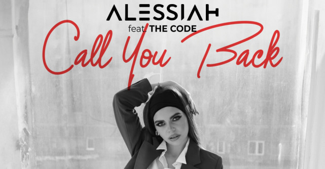 Alessiah revine cu prima lansare din acest an: 'Call You Back' feat. The Code, cu un clip filmat la Dubai