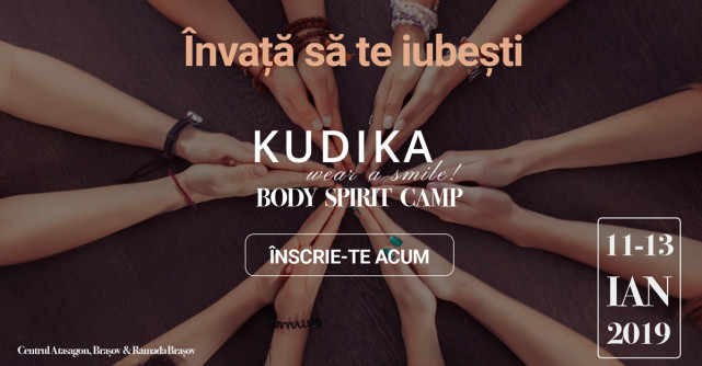 La Kudika Body&Spirit Camp vei învăța 4 lecții pentru corp și suflet care îți pot schimba viața!