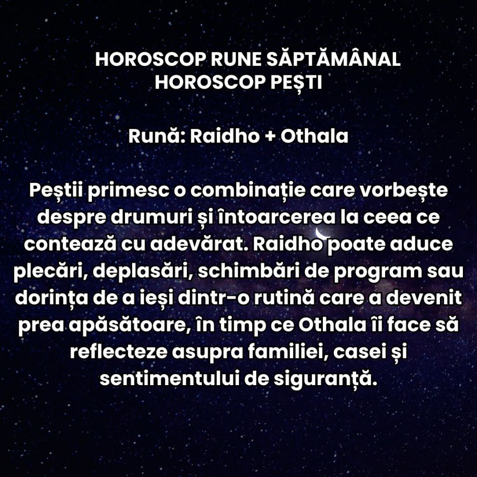 Horoscop Rune săptămâna 21-27 septembrie: Decizii pripite și răni vechi redeschise. Frustrările pot scăpa de sub control