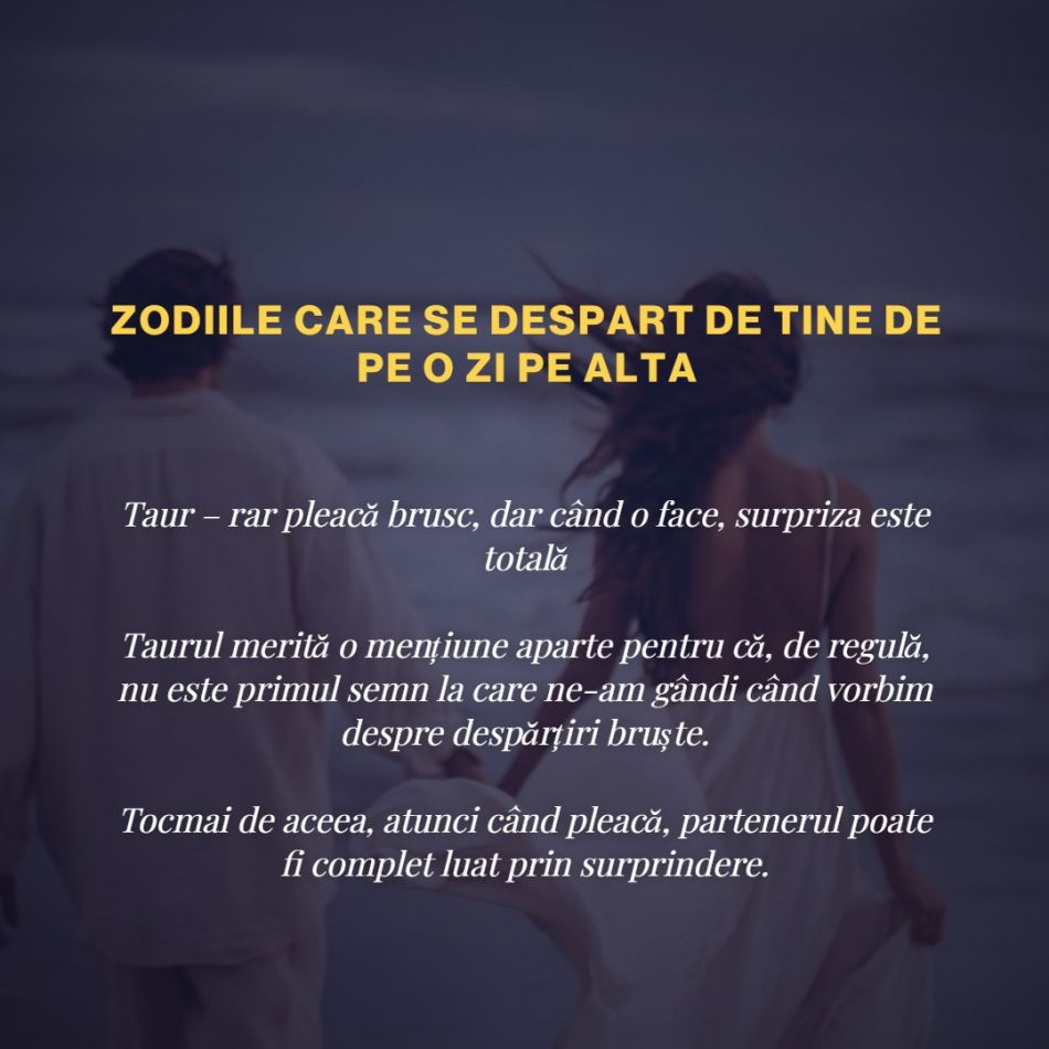 Zodiile care se despart de tine de pe o zi pe alta. Când îți spun „s-a terminat”, decizia era luată de mult timp