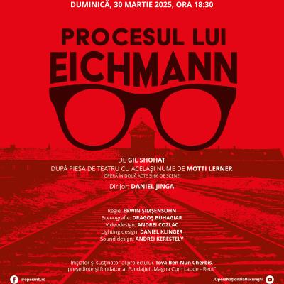 Procesul lui Eichmann, în premieră absolută, pe scena Operei Naționale București