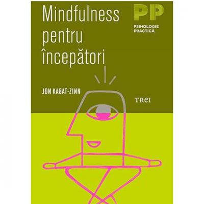 Mindfulness pentru incepatori