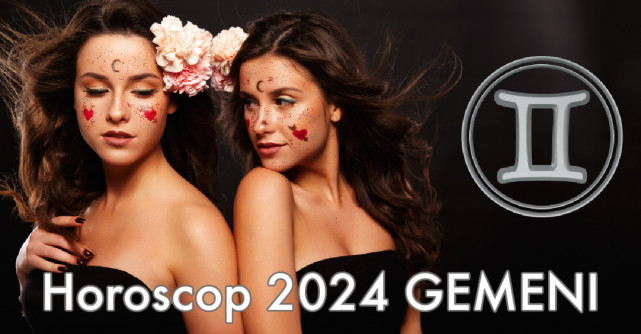 Horoscop 2024 GEMENI: Steaua NOROCULUI vă luminează viața! Așteptați-vă la evenimente frumoase, pline de emoție și împlinire 
