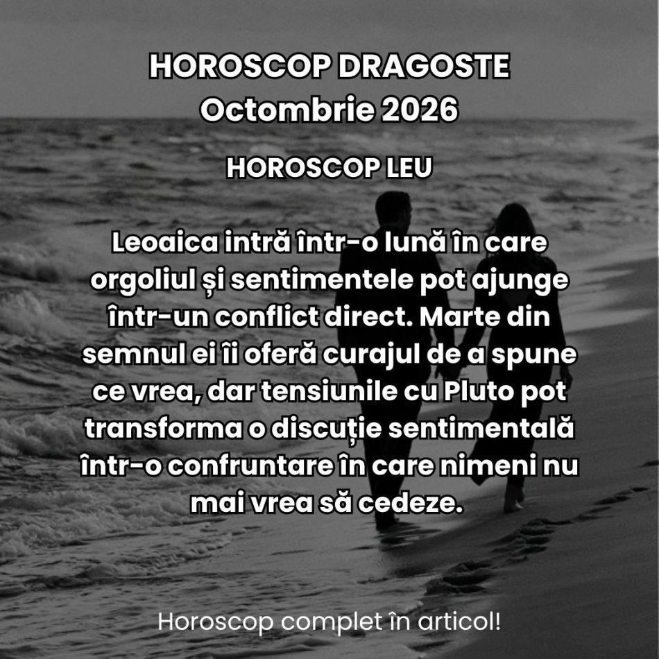 Horoscop dragoste octombrie 2026: Întoarcerea foștilor parteneri, discuții neterminate, resentimente și dorințe reprimate