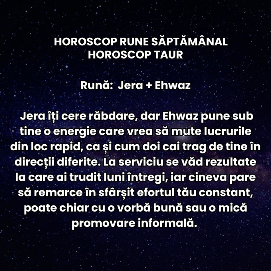 Horoscop Rune săptămâna 5-11 ianuarie 2026: Energia Capricornului atinge cote maxime – hotărâre, succes și angajament 