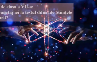 Test de clasa a VII-a: Ce punctaj ei la testul dificil de Stiinte ale Naturii?
