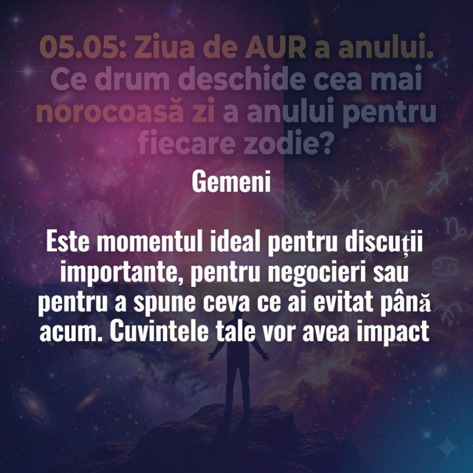 05.05: Ziua de AUR a anului. Ce drum deschide cea mai norocoasă zi a anului pentru fiecare zodie?