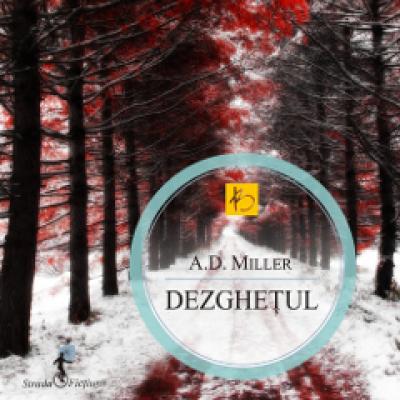 Bestseller: A.D. Miller, Dezghetul