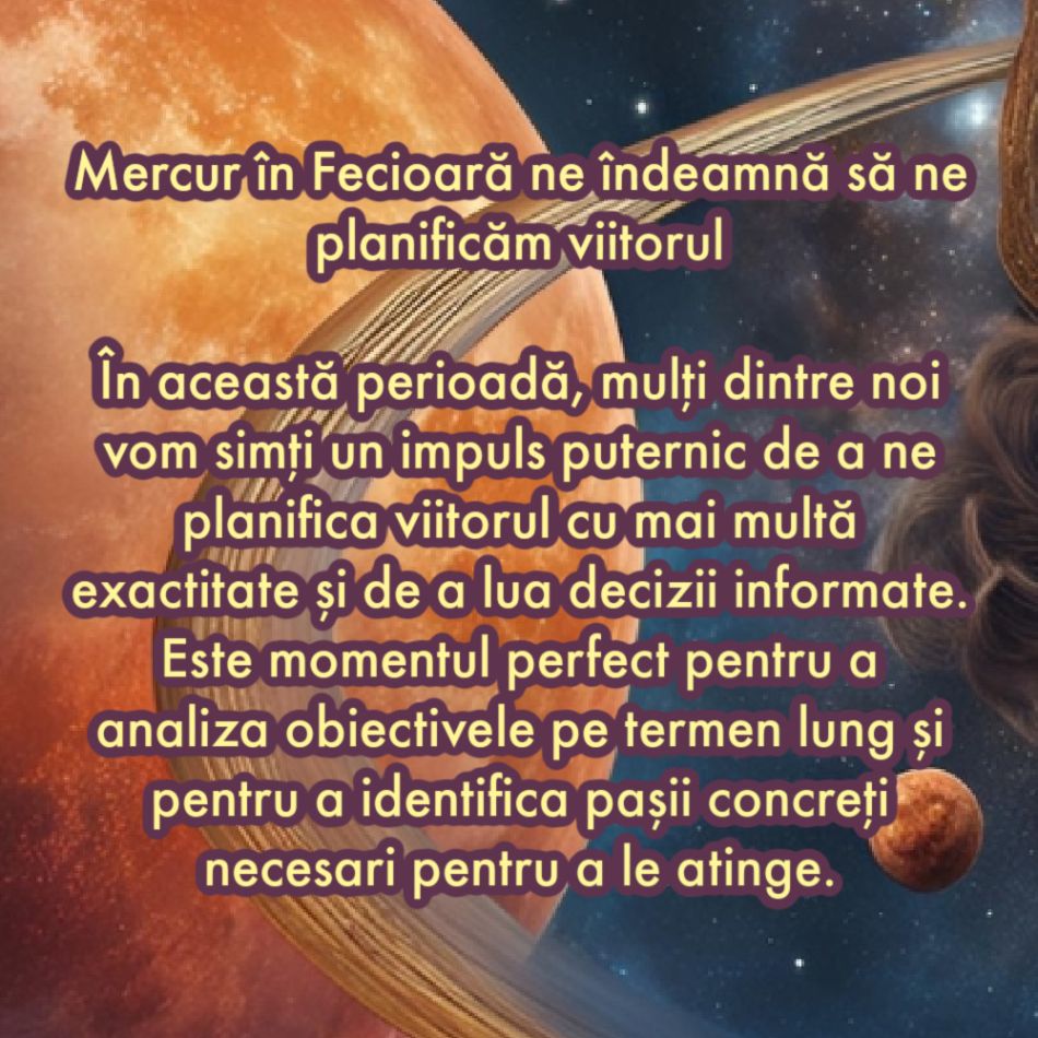25 iulie: Mercur intră în Fecioară și aduce ordine și claritate în viețile noastre. Ne dăm seama ce vrem de la viitor