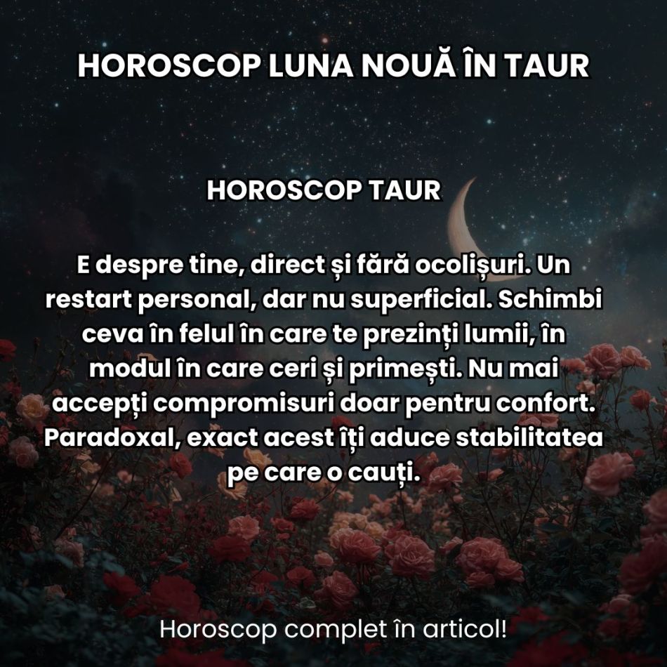 Luna Nouă în Taur din 16 mai ne oferă super-puteri de manifestare! Dorințele noastre devin acum realitate!