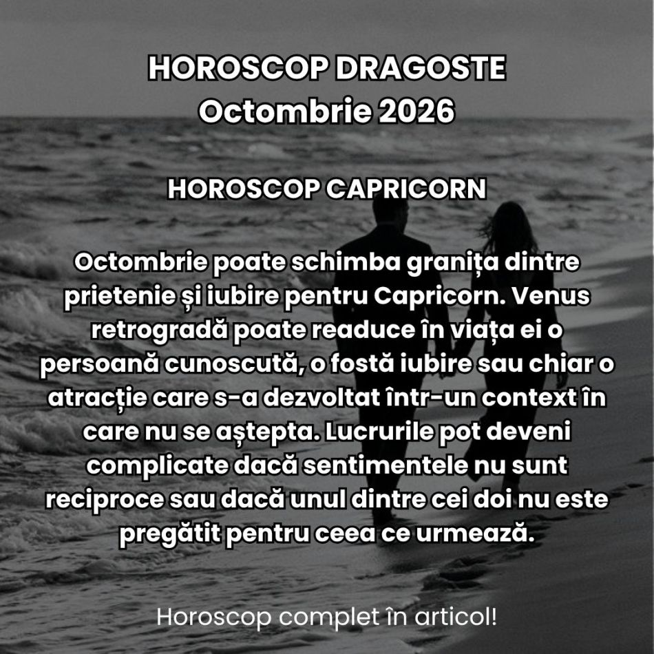 Horoscop dragoste octombrie 2026: Întoarcerea foștilor parteneri, discuții neterminate, resentimente și dorințe reprimate