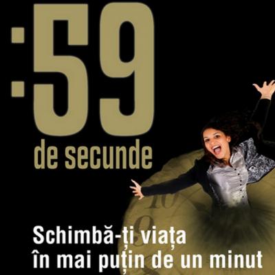 59 de secunde. Schimba-ti viata in mai putin de un minut